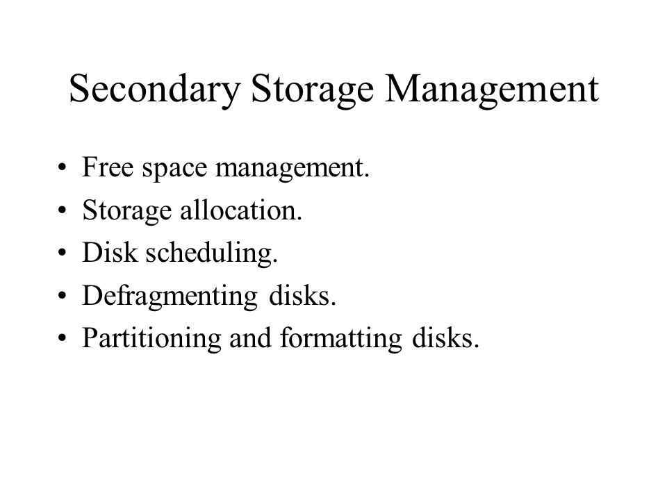 Secondary Storage Management Free space management.