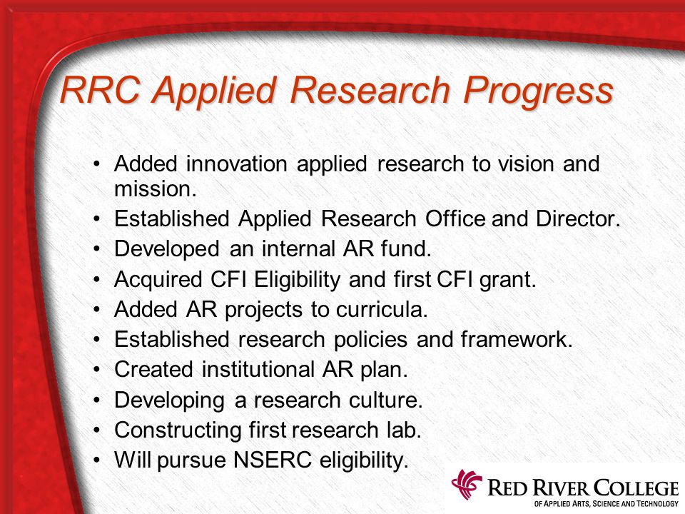 RRC Applied Research Progress Added innovation applied research to vision and mission.