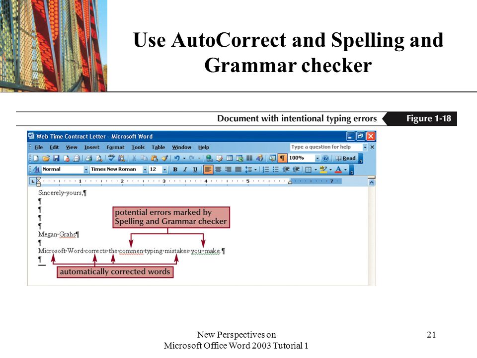 XP New Perspectives on Microsoft Office Word 2003 Tutorial 1 21 Use AutoCorrect and Spelling and Grammar checker