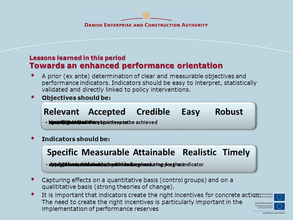  A prior (ex ante) determination of clear and measurable objectives and performance indicators.