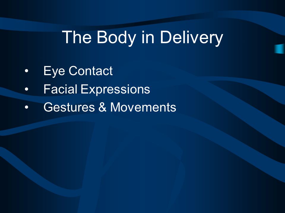 The Body in Delivery Eye Contact Facial Expressions Gestures & Movements