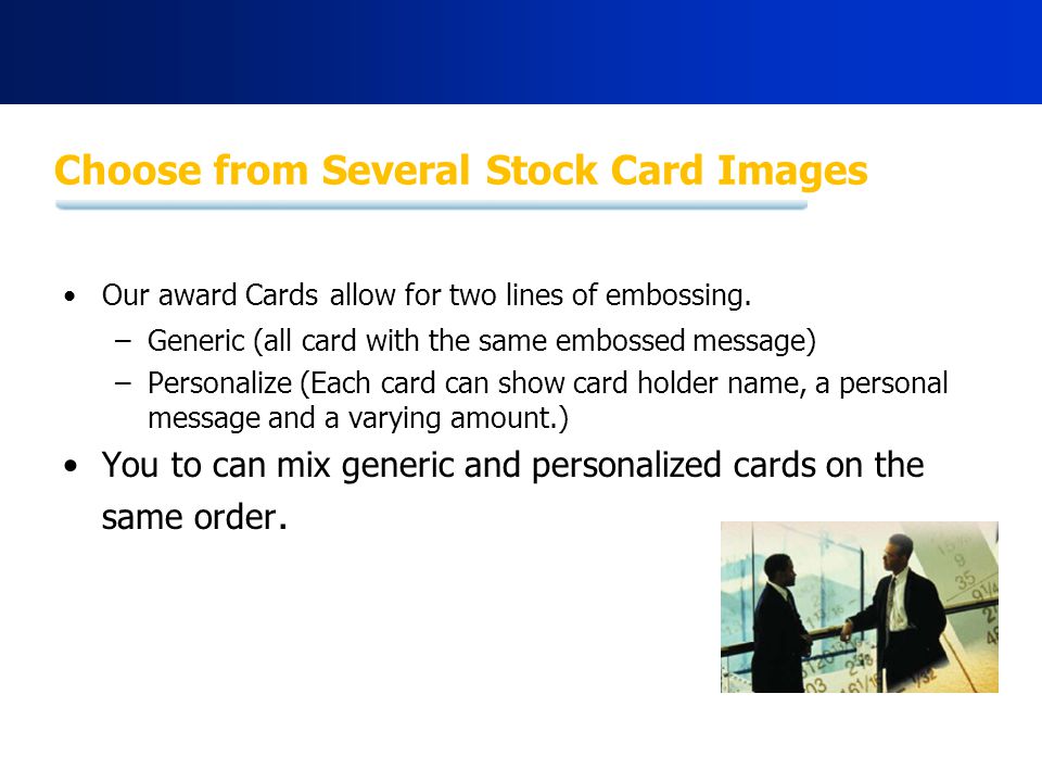 Choose from Several Stock Card Images Our award Cards allow for two lines of embossing.