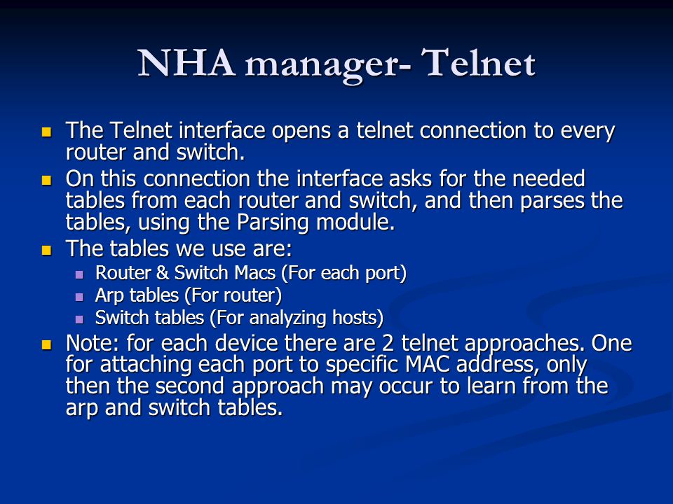 NHA manager- Telnet The Telnet interface opens a telnet connection to every router and switch.