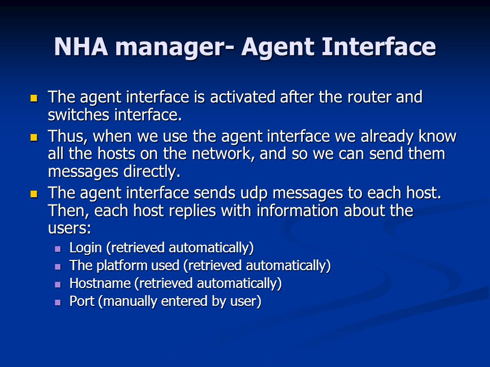 NHA manager- Agent Interface The agent interface is activated after the router and switches interface.