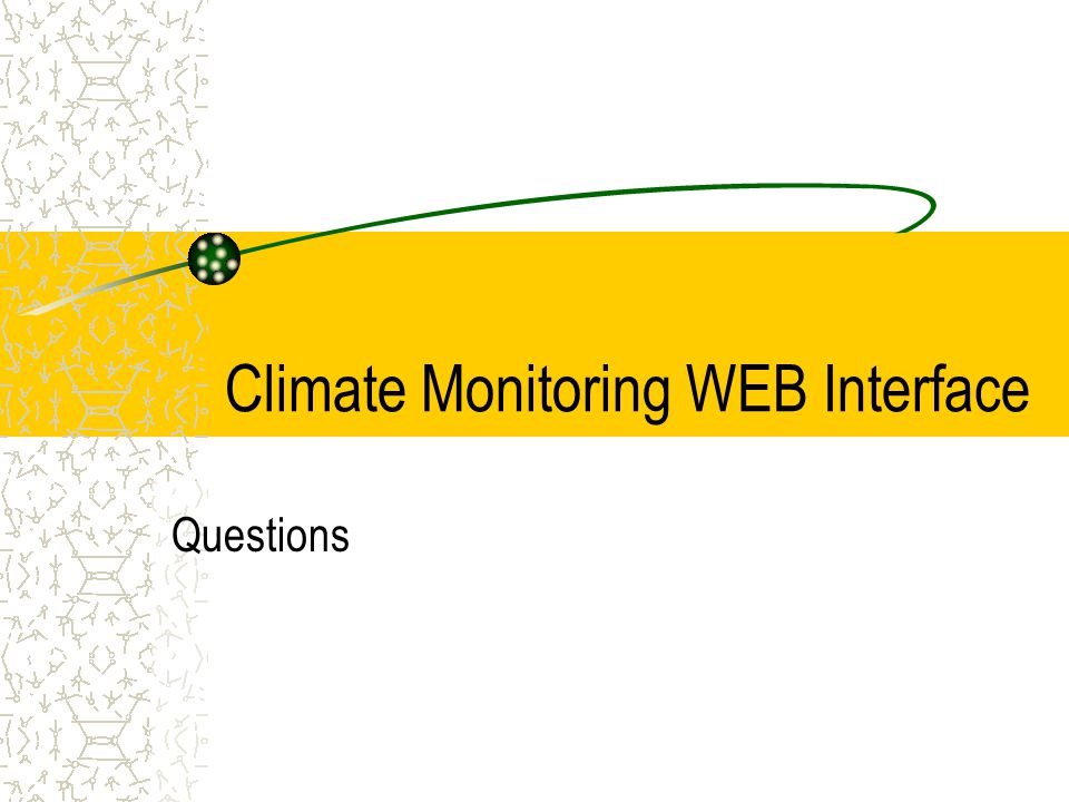 Climate Monitoring WEB Interface Questions