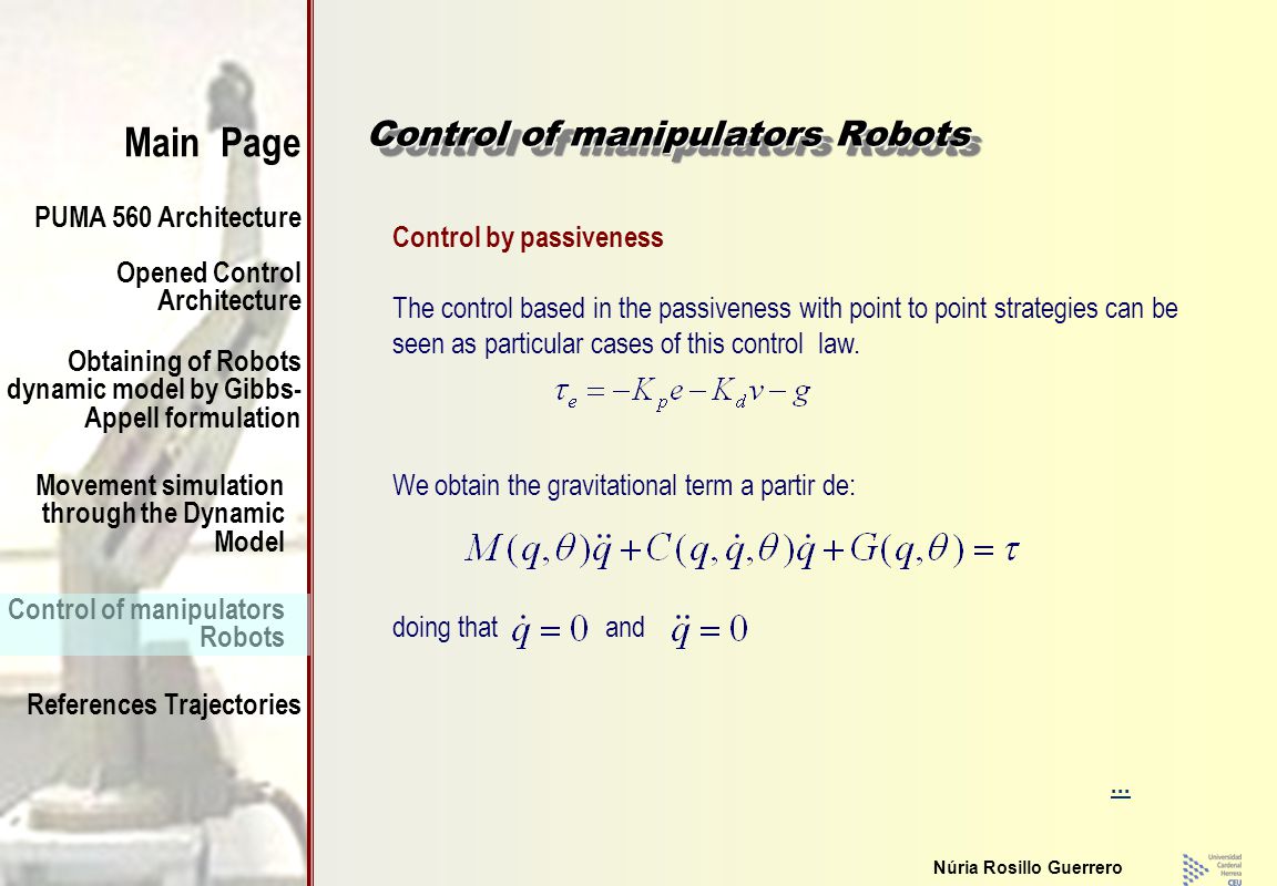 PUMA 560 Architecture Main Page References Trajectories Control of  manipulators Robots Opened Control Architecture Obtaining of Robots dynamic  model by. - ppt download