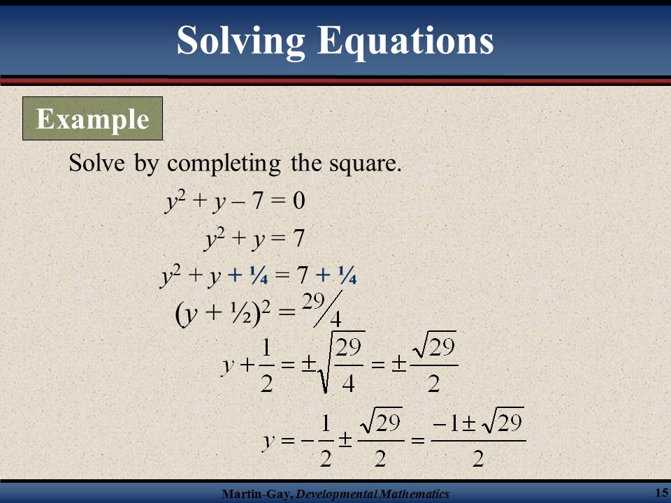 Martin-Gay, Developmental Mathematics 15 Solve by completing the square.