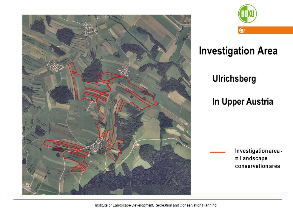 Institute of Landscape Development, Recreation and Conservation Planning Investigation Area Ulrichsberg In Upper Austria Investigation area - = Landscape conservation area
