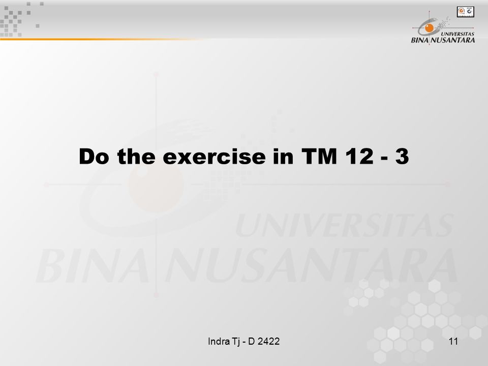 Indra Tj - D Do the exercise in TM