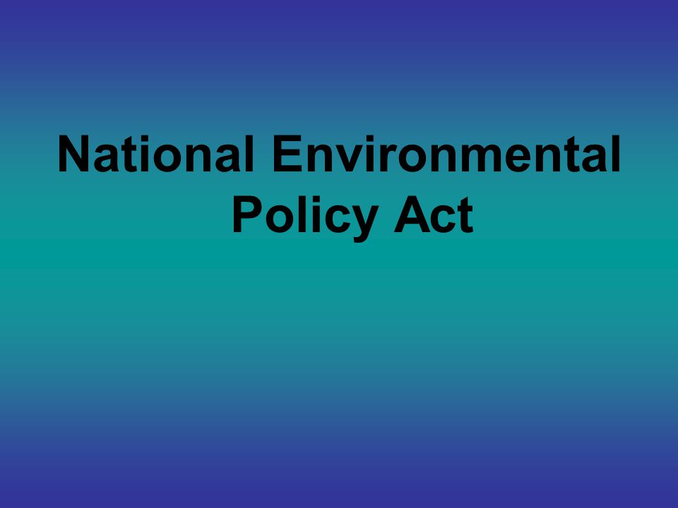 National Environmental Policy Act