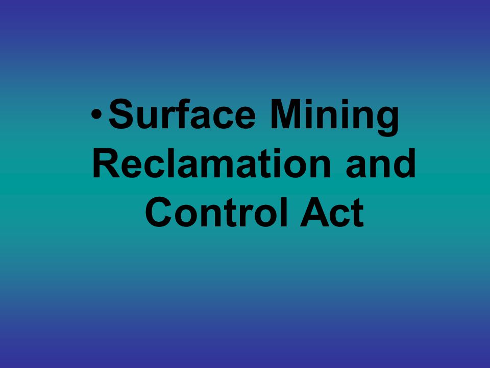 Surface Mining Reclamation and Control Act