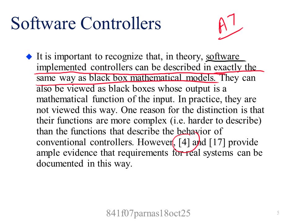 Software Controllers u It is important to recognize that, in theory, software implemented controllers can be described in exactly the same way as black box mathematical models.