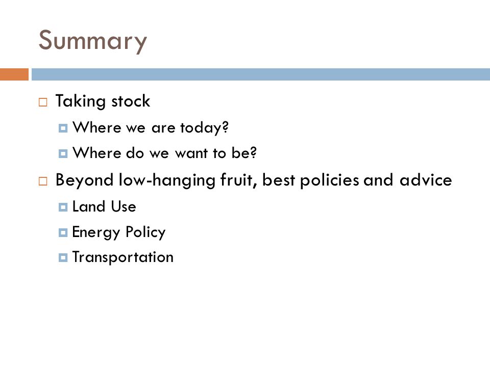 Summary  Taking stock  Where we are today.  Where do we want to be.