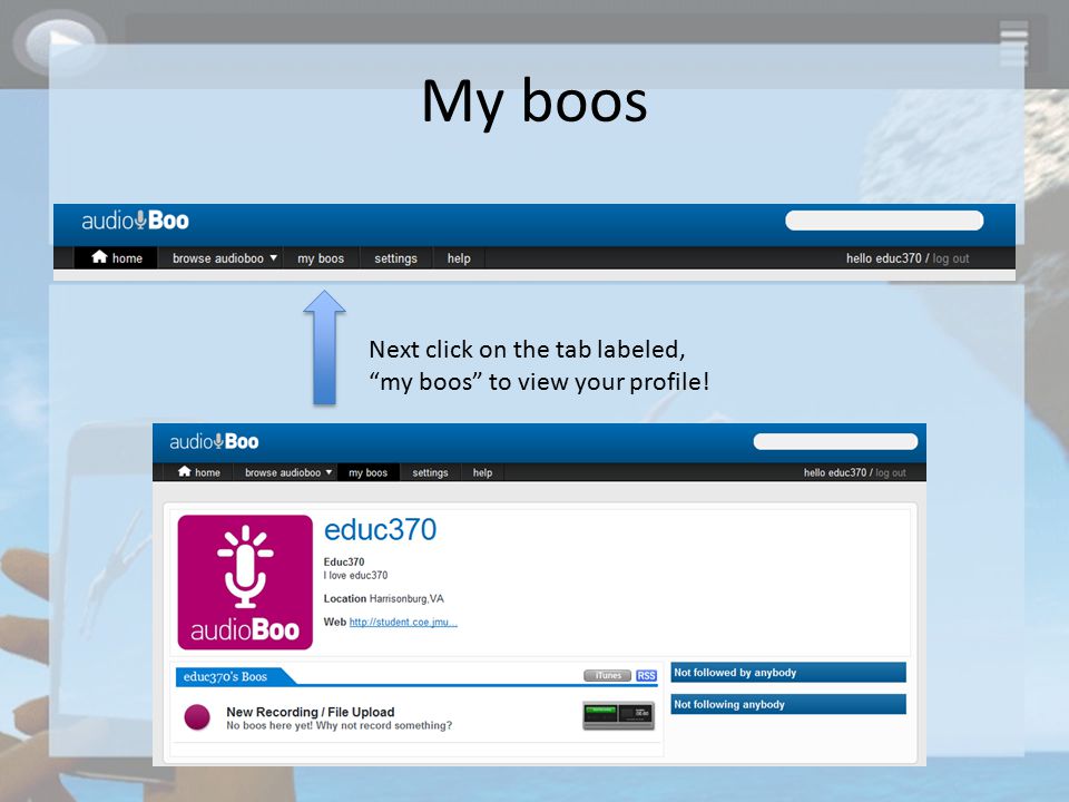 My boos Next click on the tab labeled, my boos to view your profile!
