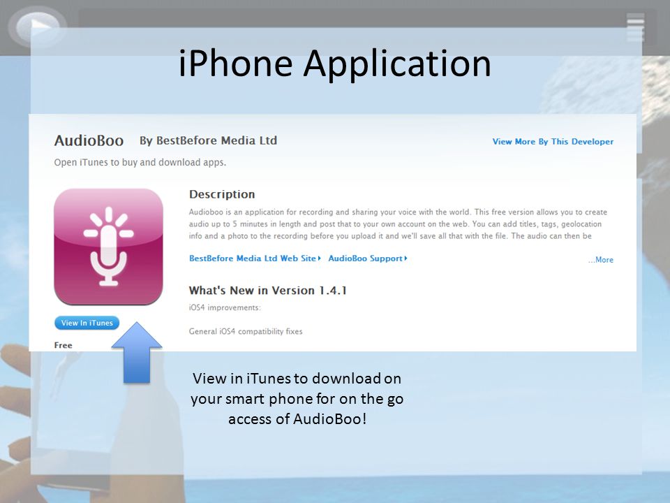 iPhone Application View in iTunes to download on your smart phone for on the go access of AudioBoo!