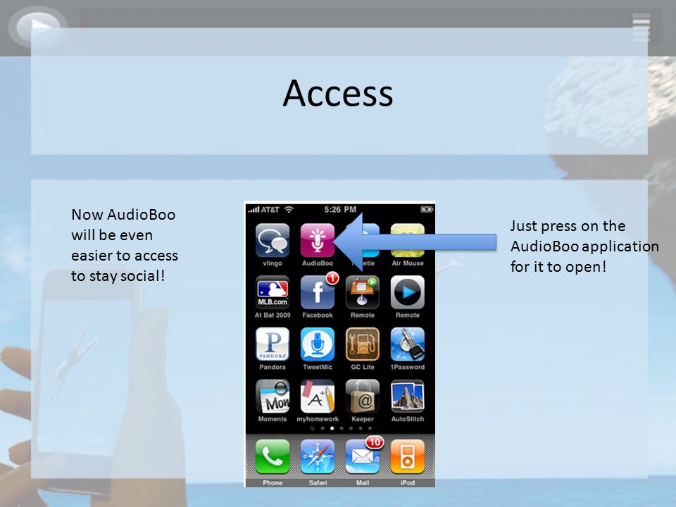 Access Just press on the AudioBoo application for it to open.