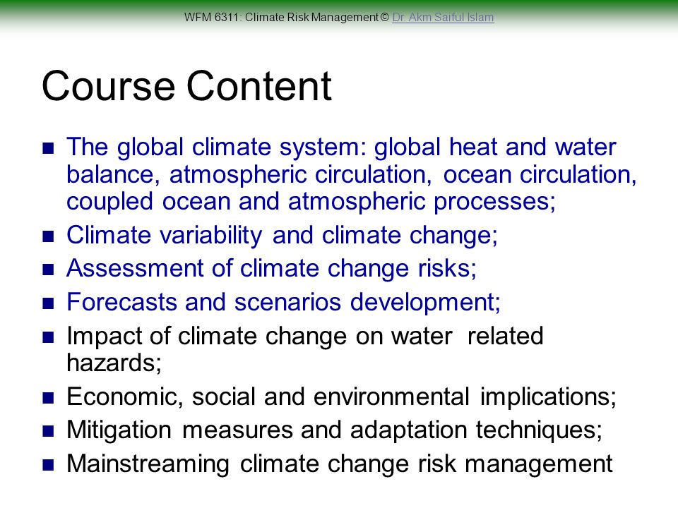 WFM 6311: Climate Risk Management © Dr. Akm Saiful IslamDr.