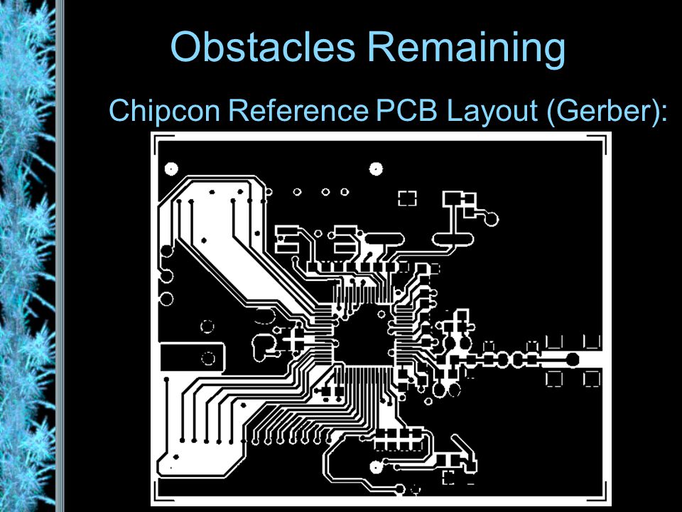 Chipcon Reference PCB Layout (Gerber): Obstacles Remaining