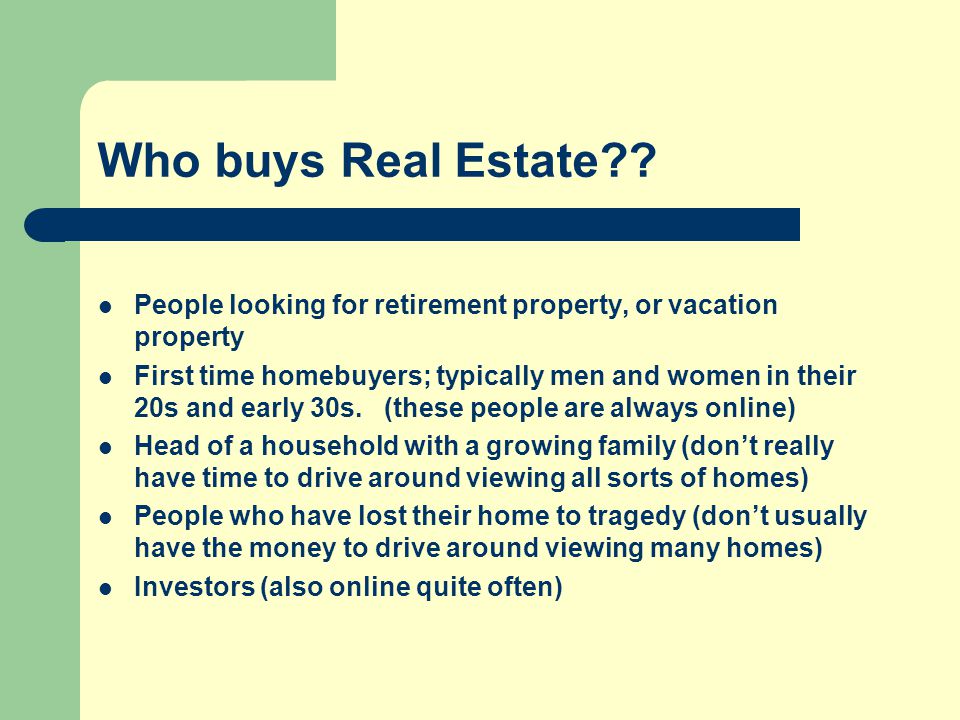 Who buys Real Estate .