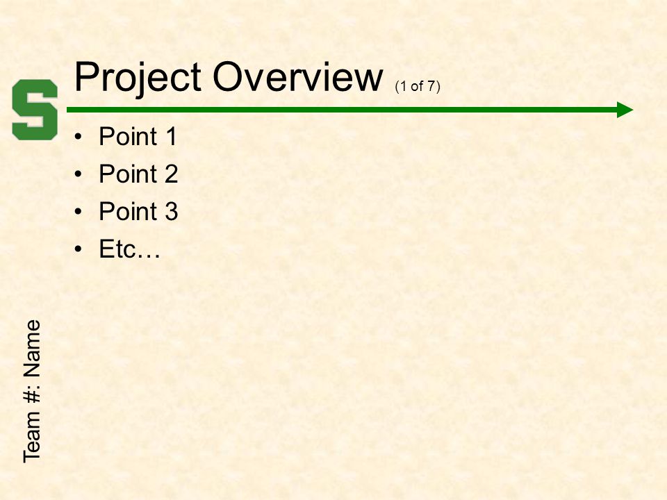Project Overview (1 of 7) Point 1 Point 2 Point 3 Etc… Team #: Name