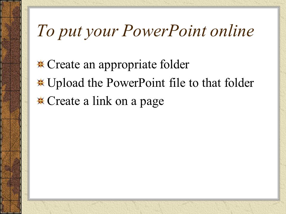 putting your powerpoint into webct to put your powerpoint online