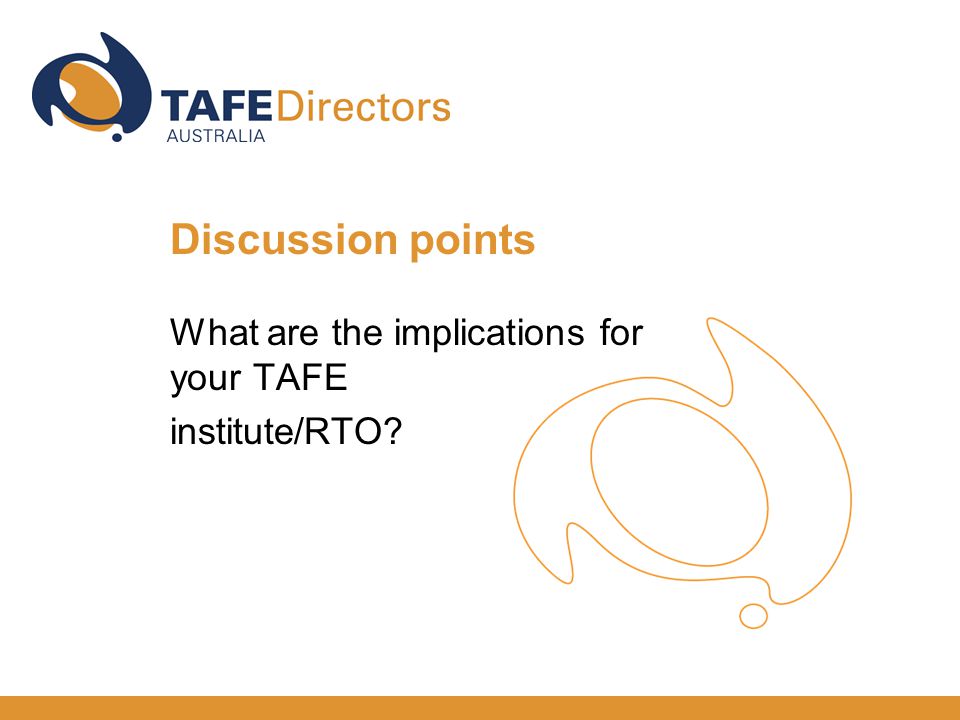 What are the implications for your TAFE institute/RTO Discussion points