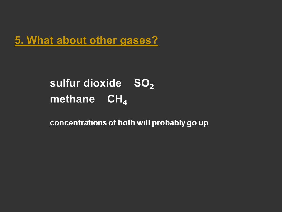 5. What about other gases.