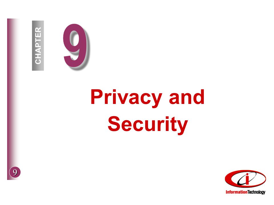 9 99 CHAPTER Privacy and Security