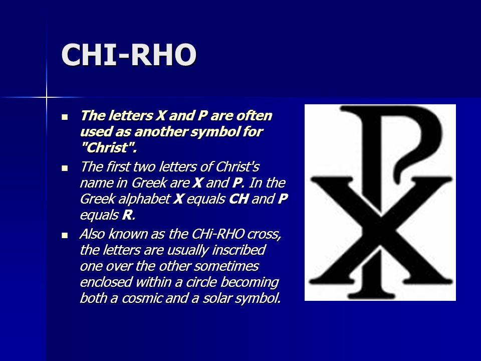 Christian Catholic Symbols Chi Rho The Letters X And P Are Often Used As Another Symbol For Christ The Letters X And P Are Often Used As Another Symbol Ppt Download Christian Catholic Symbols Chi Rho The Letters X And P Are Often Used As Another Symbol For Christ The Letters X And P Are Often Used As Another Symbol Ppt Download