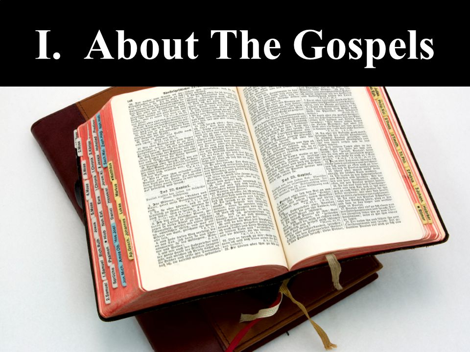 I. About The Gospels
