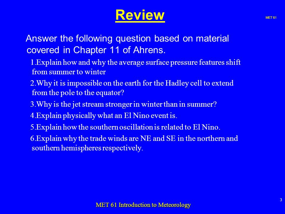MET 61 3 MET 61 Introduction to Meteorology Review Answer the following question based on material covered in Chapter 11 of Ahrens.