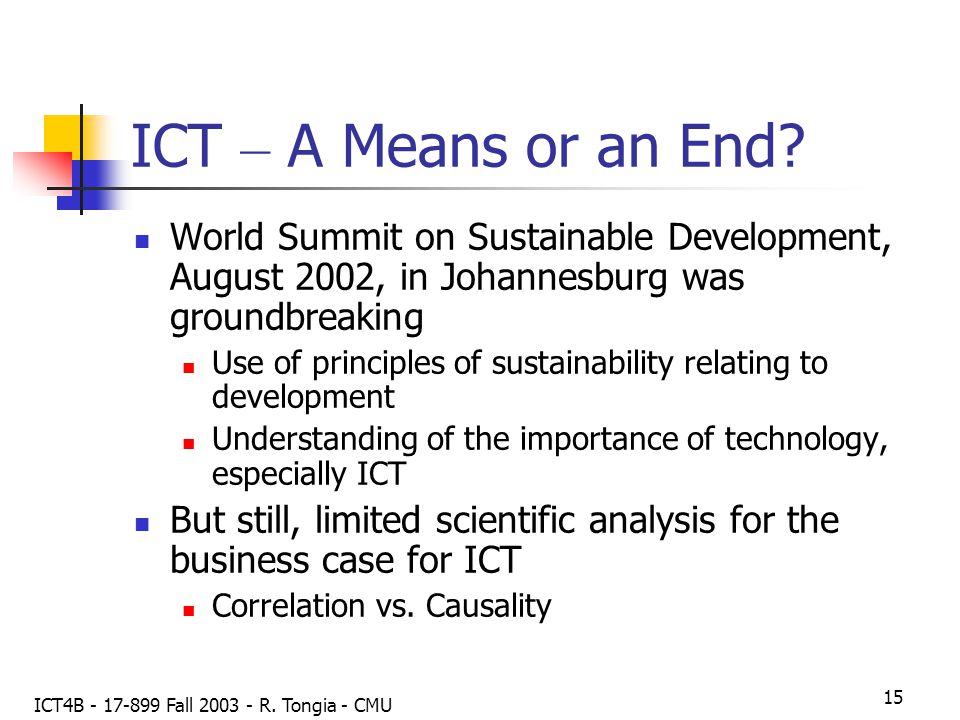 ICT4B Fall R. Tongia - CMU 15 ICT – A Means or an End.