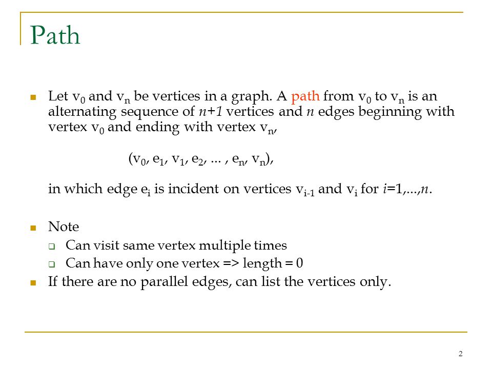 2 Path Let v 0 and v n be vertices in a graph.