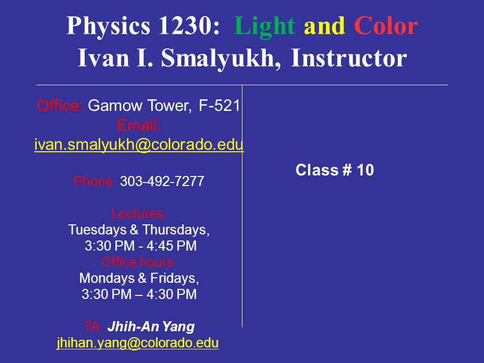 Physics 1230: Light and Color Ivan I.