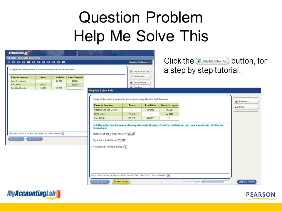 Click the button, for a step by step tutorial. Question Problem Help Me Solve This