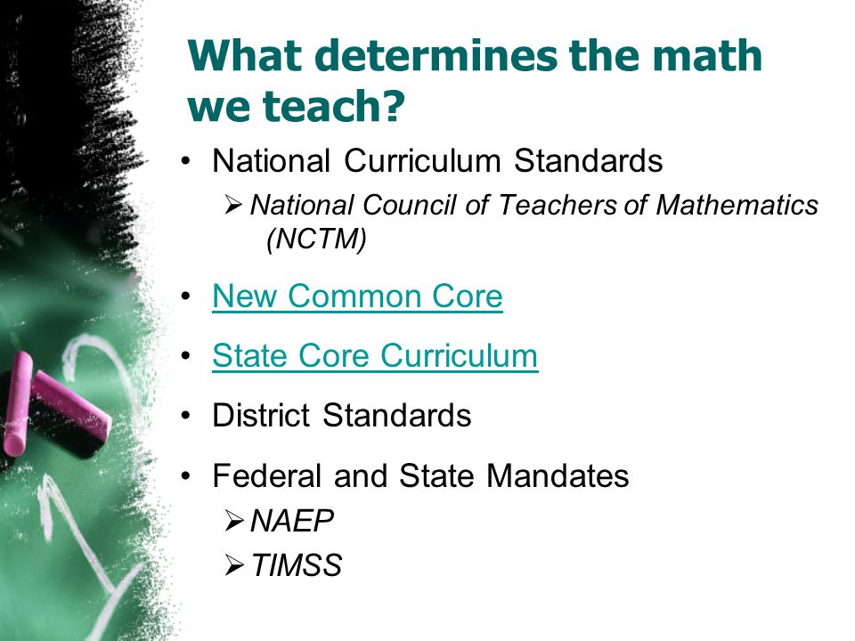What determines the math we teach.