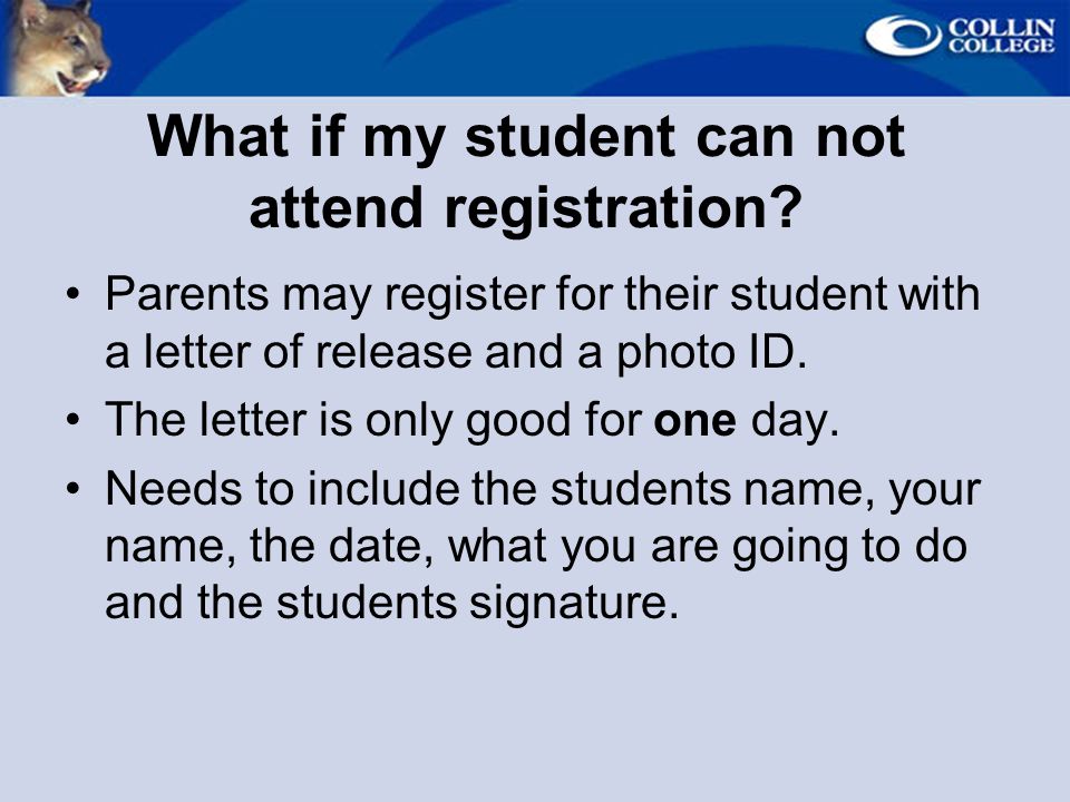 What if my student can not attend registration.