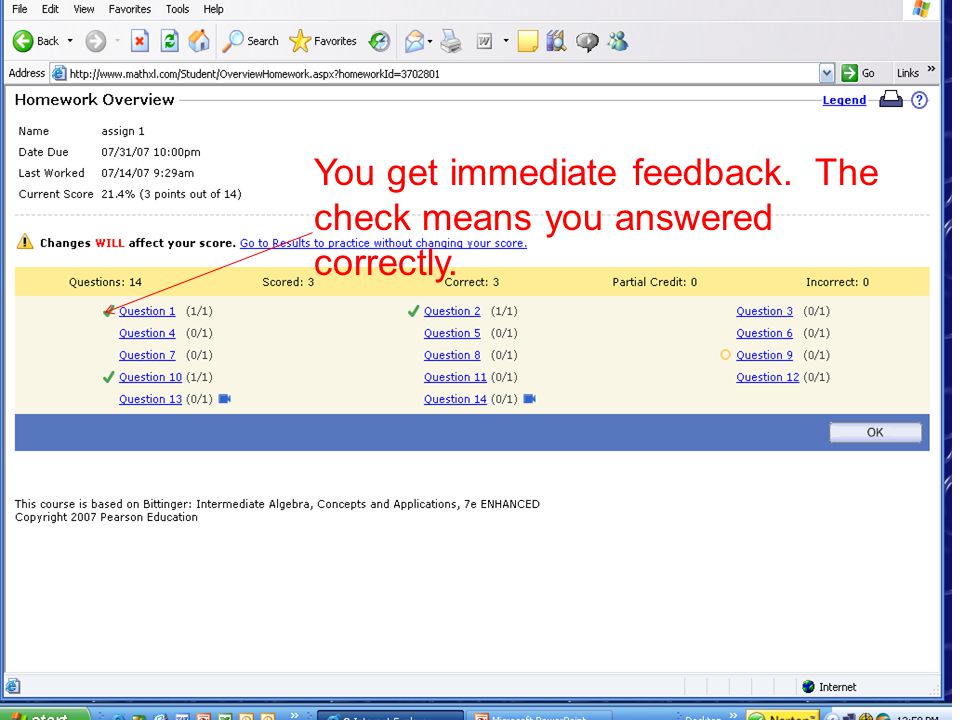 You get immediate feedback. The check means you answered correctly.