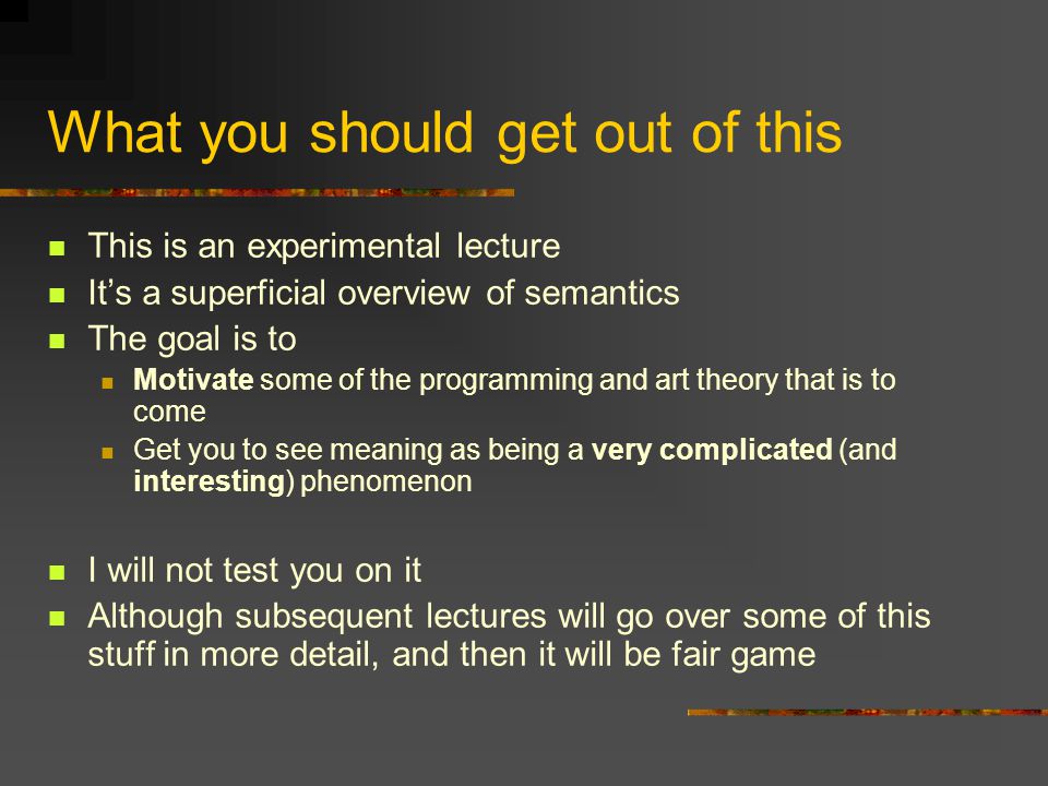 One Meaning And Communication What You Should Get Out Of This This Is An Experimental Lecture It S A Superficial Overview Of Semantics The Goal Is To Ppt Download One Meaning And Communication What You Should Get Out Of This This Is An Experimental Lecture It S A Superficial Overview Of Semantics The Goal Is To Ppt Download