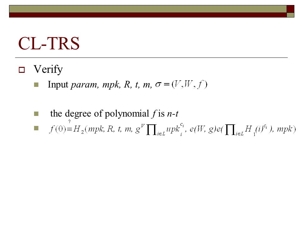 CL-TRS  Verify Input param, mpk, R, t, m, the degree of polynomial f is n-t