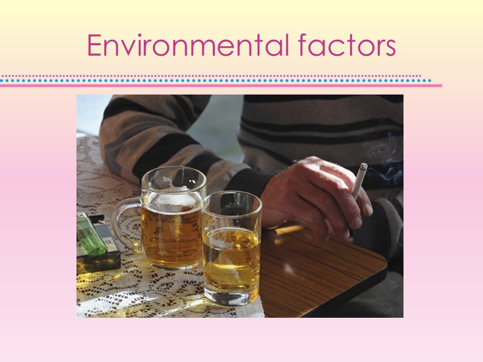 Environmental factors