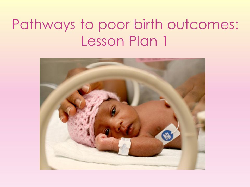 Pathways to poor birth outcomes: Lesson Plan 1