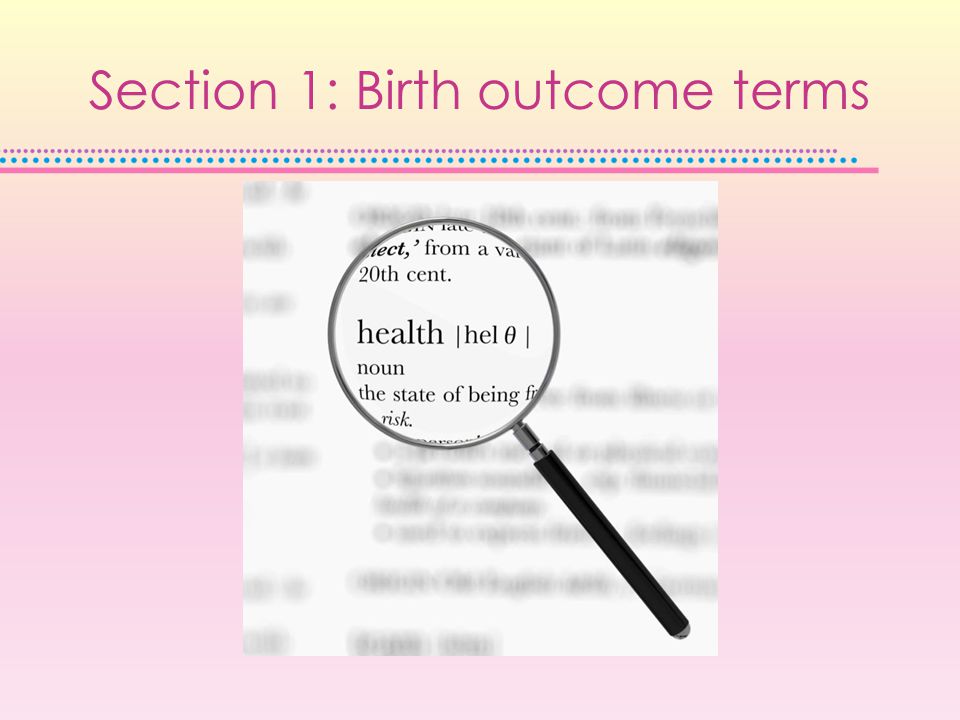 Section 1: Birth outcome terms