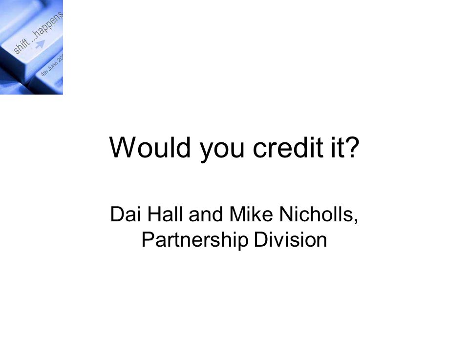 Would you credit it Dai Hall and Mike Nicholls, Partnership Division