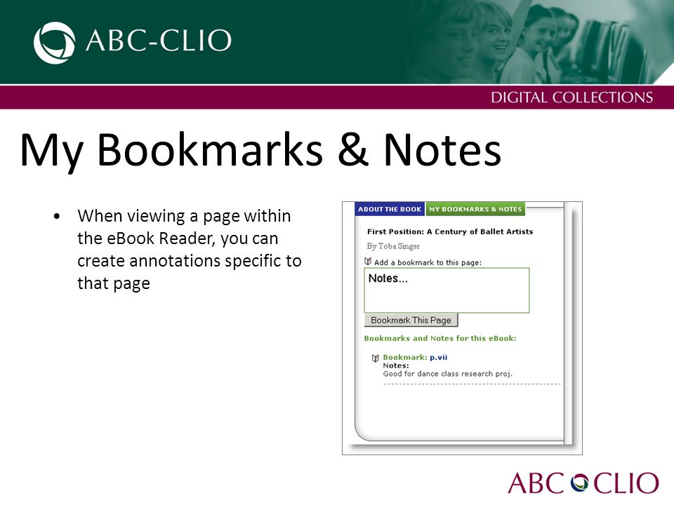 My Bookmarks & Notes When viewing a page within the eBook Reader, you can create annotations specific to that page