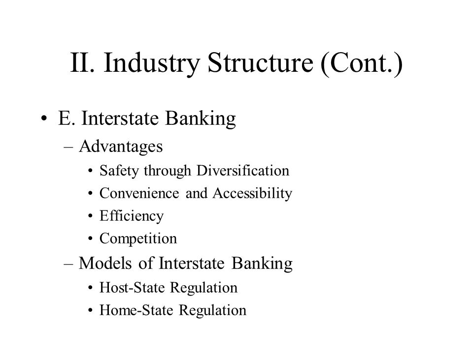 II. Industry Structure (Cont.) E.