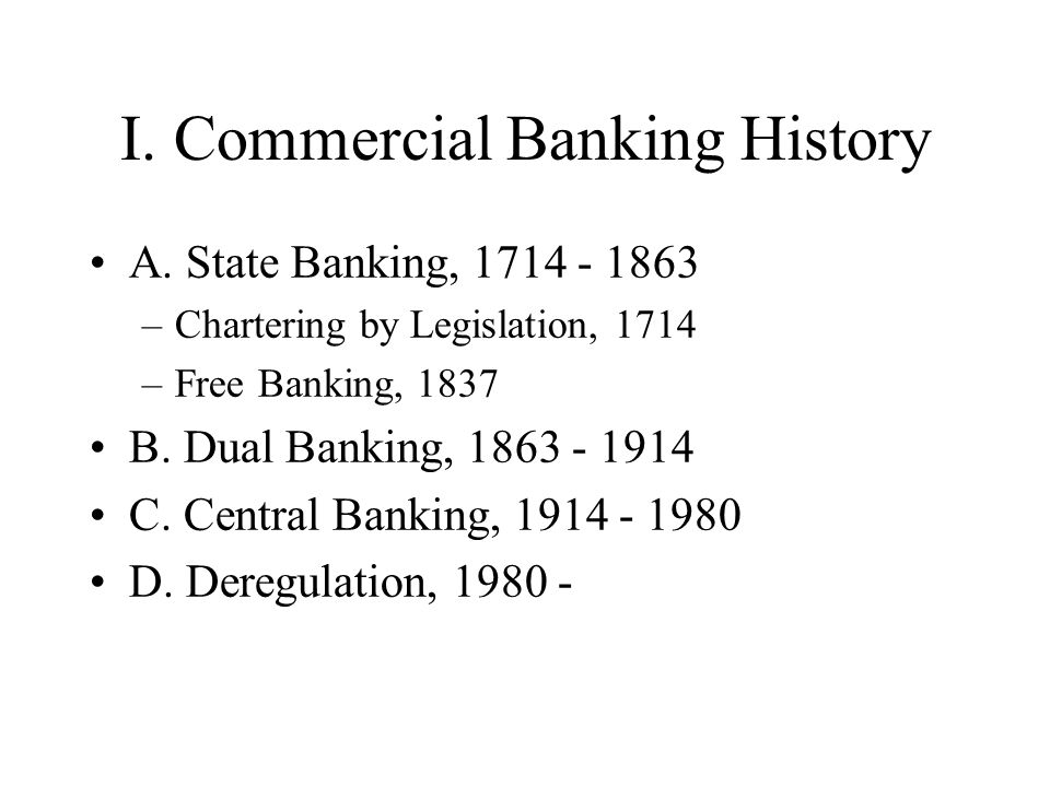I. Commercial Banking History A.