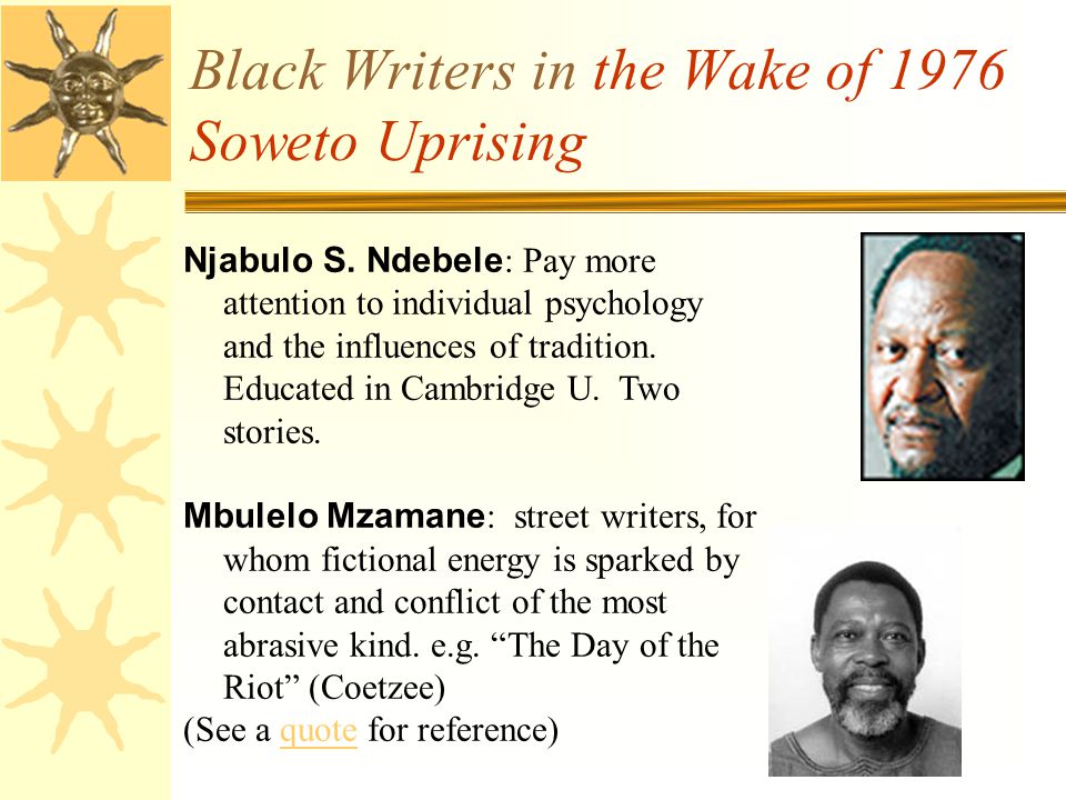 Short Stories during South Africa's Apartheid Period (1): Njabulo Ndebele.  - ppt download