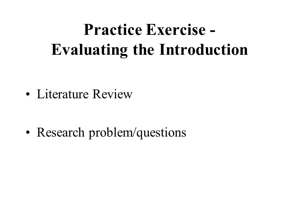 Practice Exercise - Evaluating the Introduction Literature Review Research problem/questions