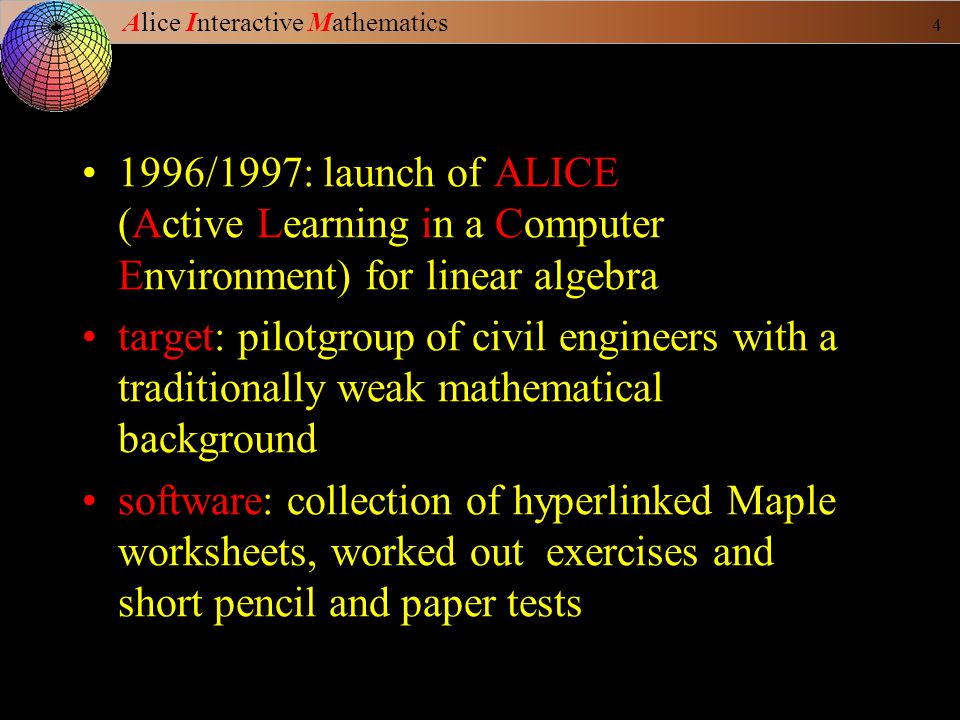 Alice Interactive Mathematics 3 Maple as a Tool for Selfstudy